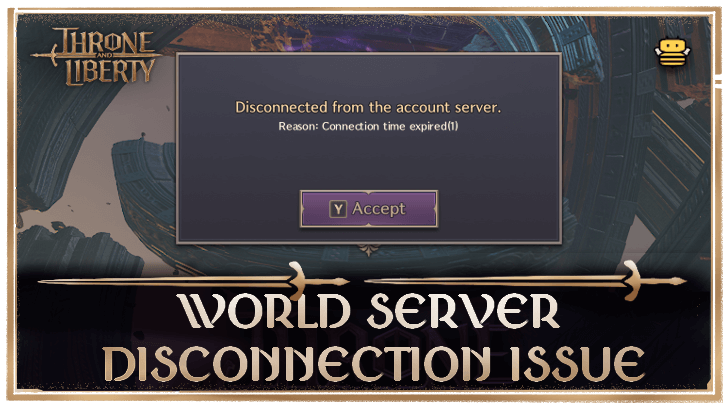 World Server Disconnection Issue