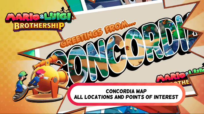 Mario and Luigi Brothership Concordia Map List of All Locations and Points of Interest