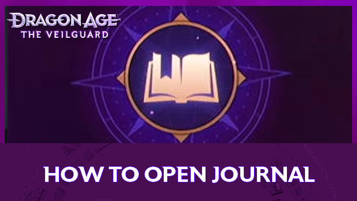 How to Open the Journal | Dragon Age: The Veilguard｜Game8