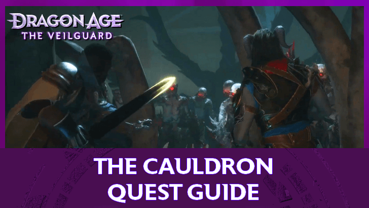 Dragon Age The Veilguard - The Cauldron Quest Guide
