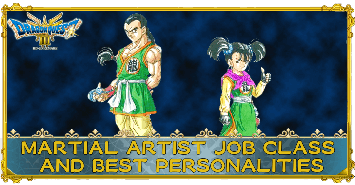 Dragon Quest 3 HD-2D Remake (DQ3) Martial Artist Job Class and Best Personalities