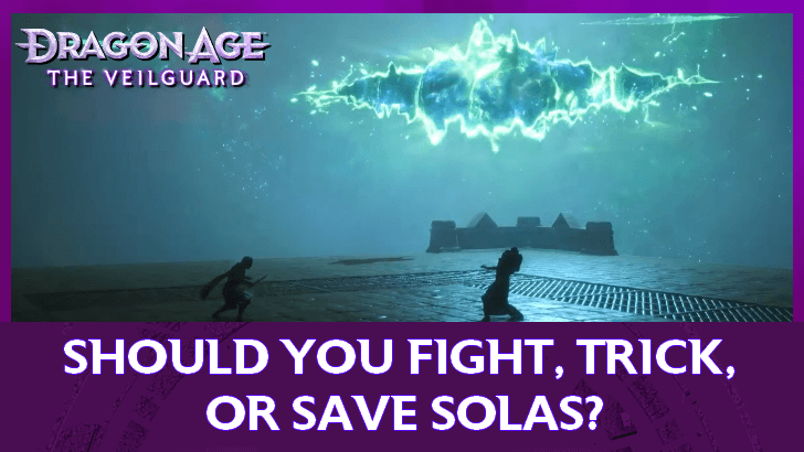Dragon Age: The Veilguard - Should You Fight, Trick, or Save Solas?