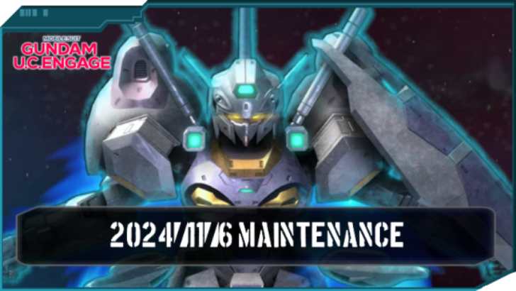 November 6 Maintenance - Gundam UC Engage