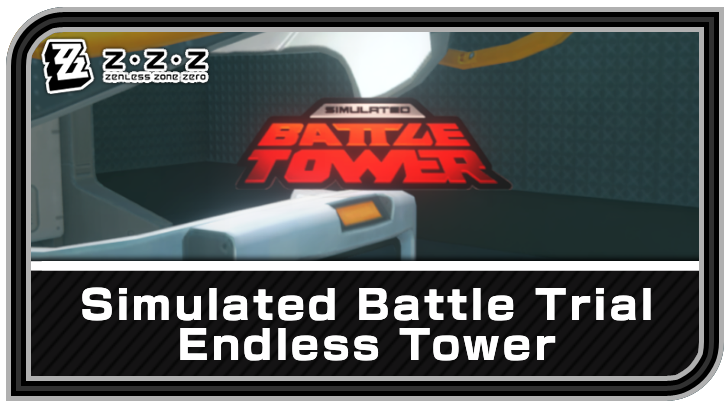 Zenless Zone Zero - Simulated Battle Trial Endless Tower Guide