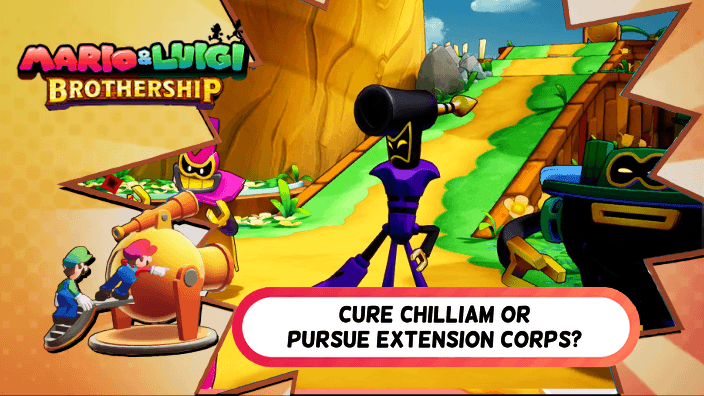 Mario and Luigi Brothership Cure Chilliam or Pursue Extension Corps
