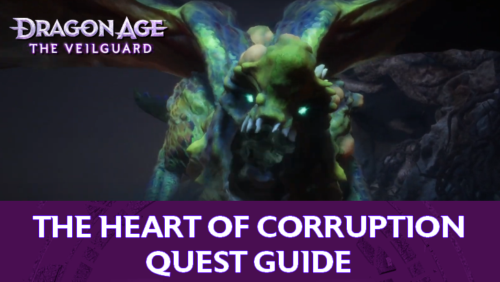 Dragon Age: The Veilguard -The Heart of Corruption Walkthrough