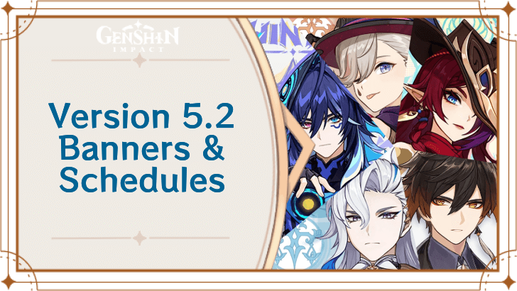 Genshin Impact 5.2 Banners and Characters | Genshin Impact｜Game8