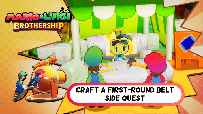 Mario and Luigi Brothership - Craft a First-Round Belt Side Quest Walkthrough