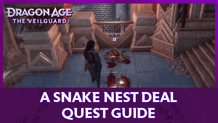 Dragon Age: The Veilguard - The Snake Nest Deal Quest Guide