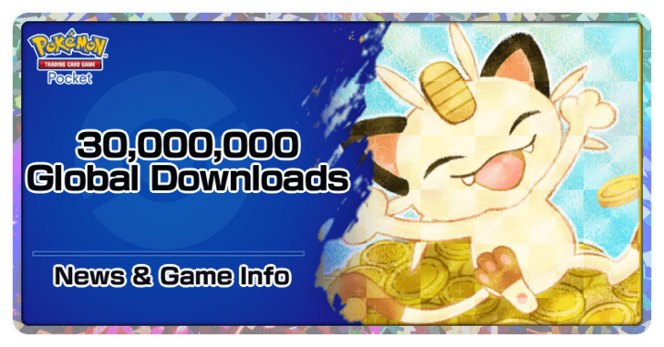 PTCGP - Pokemon TCG Pocket Reaches 30,000,000 Downloads