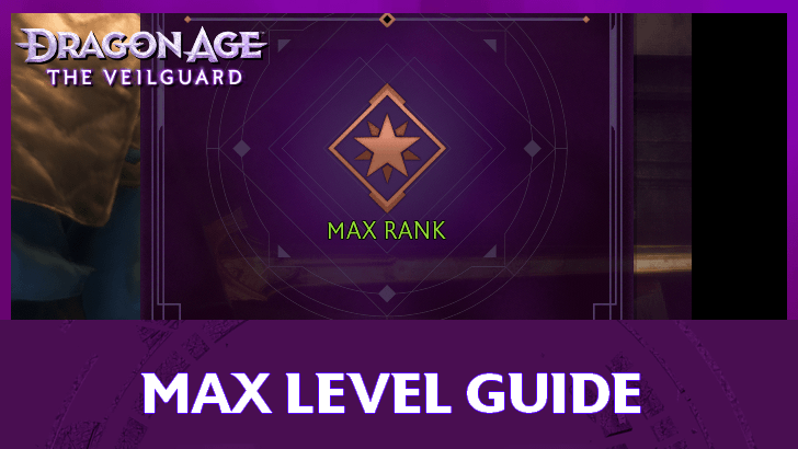 Max Level and Leveling Guide Dragon Age The Veilguard Game8