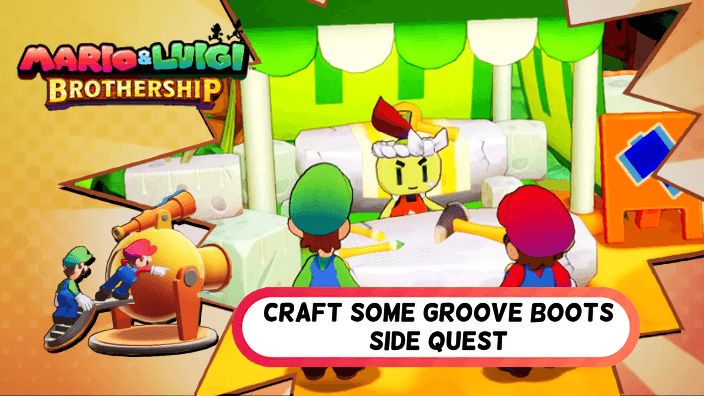Mario and Luigi Brothership - Craft Some Groove Boots Side Quest Walkthrough