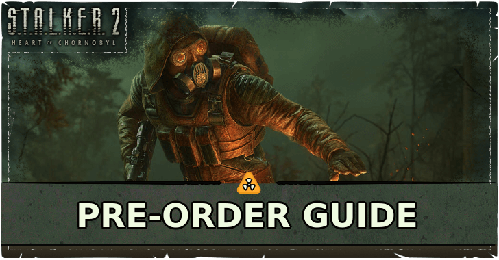 Stalker 2 - Pre-Order Guide
