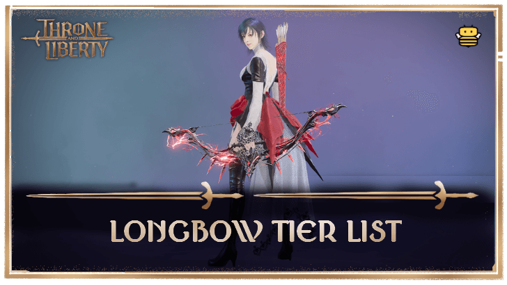 Throne and Liberty - Longbow Tier List