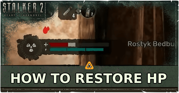 Stalker 2 How to Restore HP