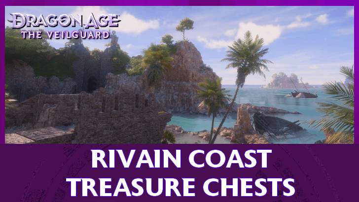 Dragon Age The Veilguard - Rivain Coast Treasure Chests