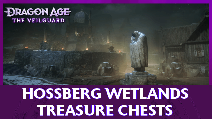 Dragon Age The Veilguard - Hossberg Wetlands Treasure Chests