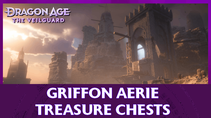 Dragon Age The Veilguard - Griffon Aerie Treasure Chests