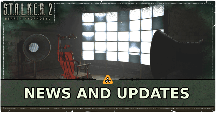 STALKER 2 - News and Updates