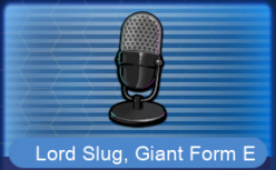 Lord Slug Giant Form Emote Voiceover Set