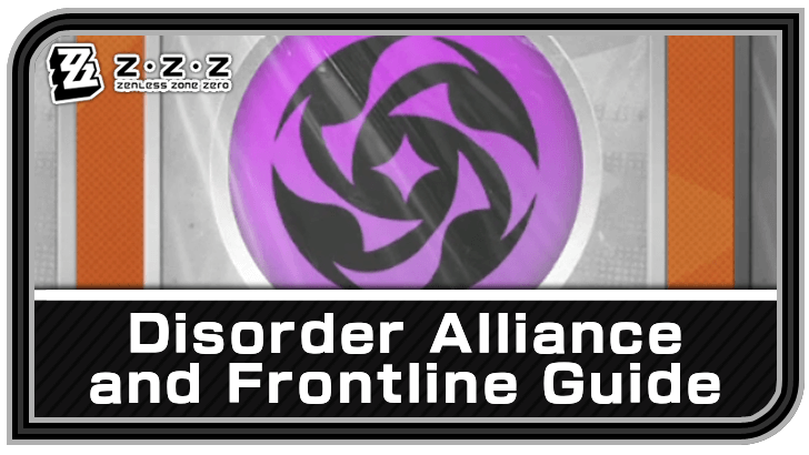 Zenless Zone Zero Disorder Alliance and Frontline Guide