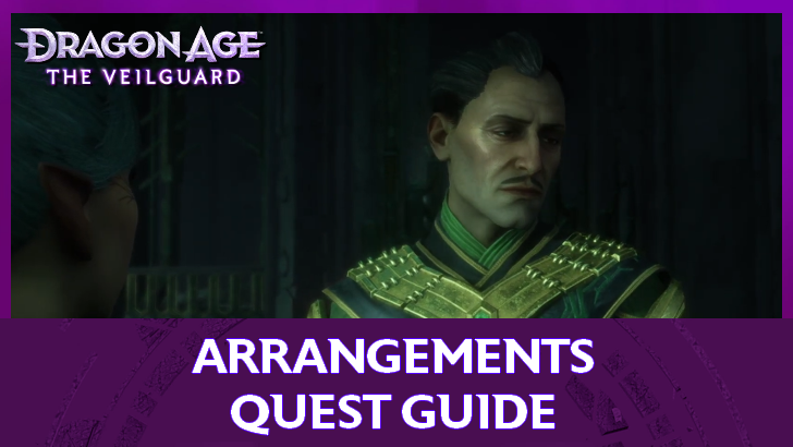 Dragon Age The Veilguard - Arrangements Quest Guide