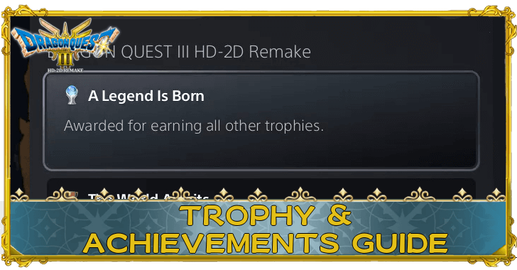 Dragon Quest 3 HD-2D Remake (DQ3) - Trophy Guide