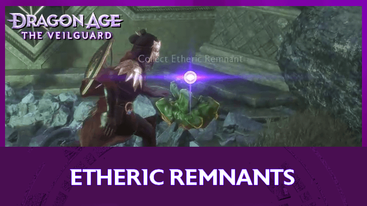 Dragon Age: The Veilguard - How to Farm Etheric Remnants