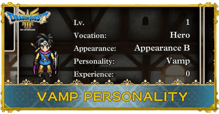 Dragon Quest 3 HD-2D Remake (DQ3) - Vamp Personality and How to Get