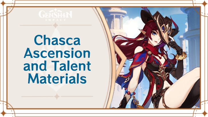 Genshin Impcat Chasca Ascension and Talent Materials
