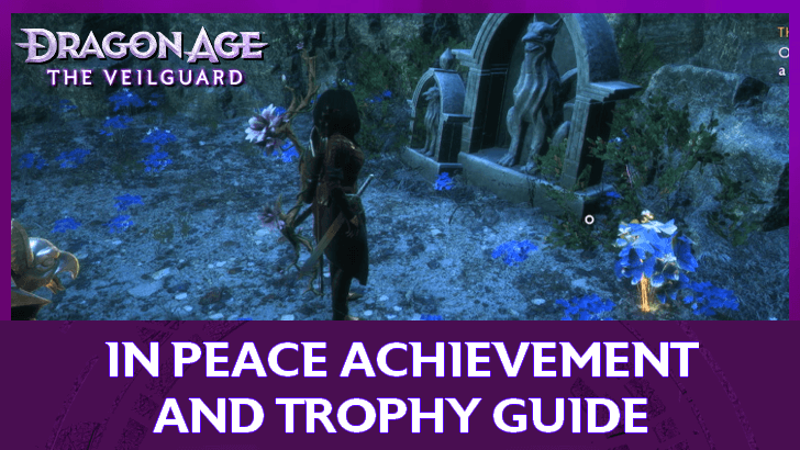 Dragon Age The Veilguard - How to Unlock the In Peace Achievement
