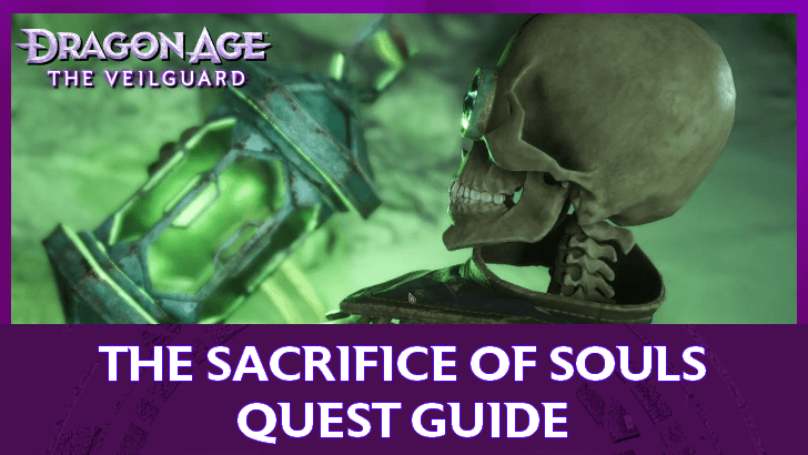 Dragon Age The Veilguard - The Sacrifice of Souls Quest Guide