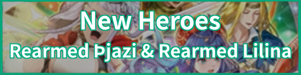 New Heroes: Rearmed Þjazi & Rearmed Lilina Banner