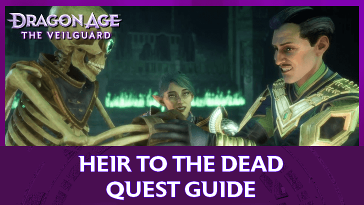 Dragon Age The Veilguard - Heir to the Dead Quest Guide