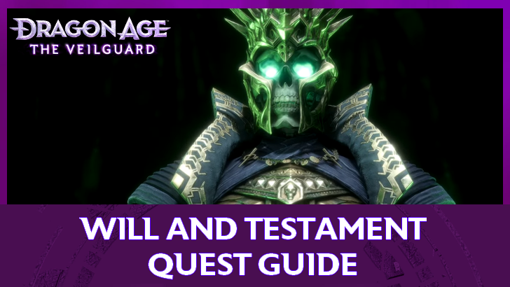 Dragon Age The Veilguard - Will and Testament Quest Guide