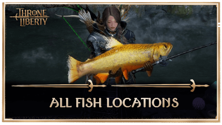Throne and Liberty All Fish Locations