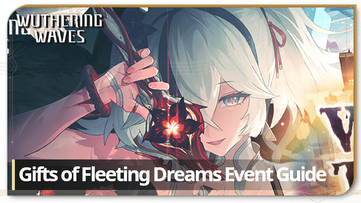 Wuthering Waves - Gifts of Fleeting Dreams