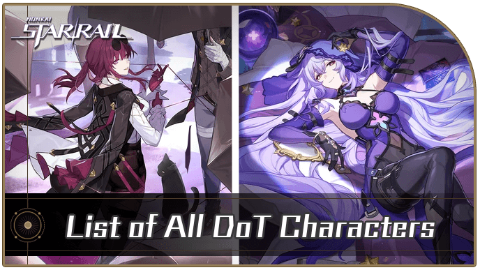 Honkai Star Rail - List of All DoT Characters