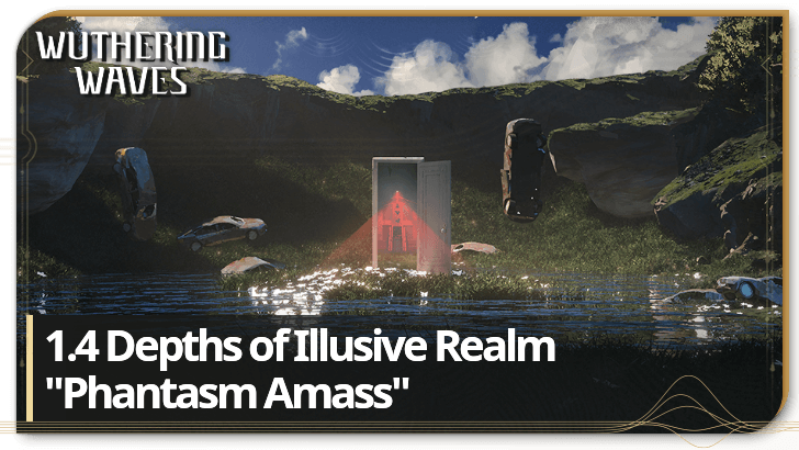 Wuthering Waves - Depth of Illusive Realm 1.4 Phantasm Amass