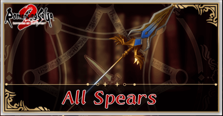 Romancing Saga 2 - List of All Spears