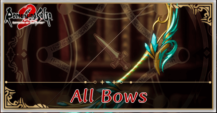 Romancing Saga 2 - List of All Bows