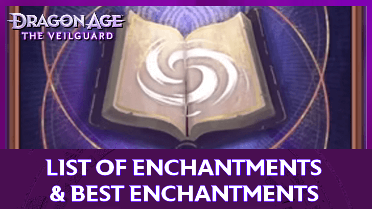 Dragon Age: The Veilguard - List of Enchantments and Best Enchantments
