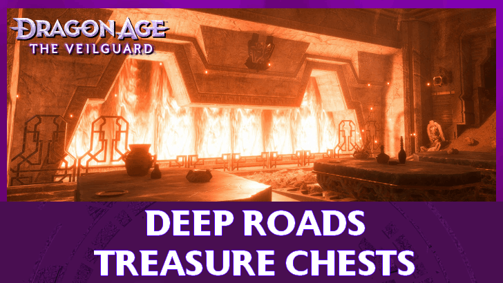 Dragon Age The Veilguard - Deep Roads Treasure Chests