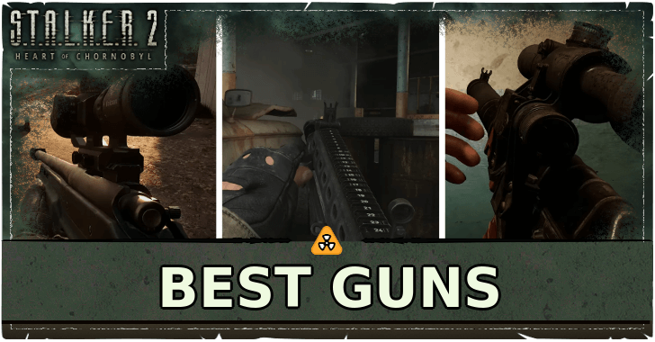 Stalker 2 Best Guns