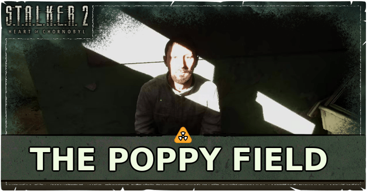 Stalker 2 The Poppy Field