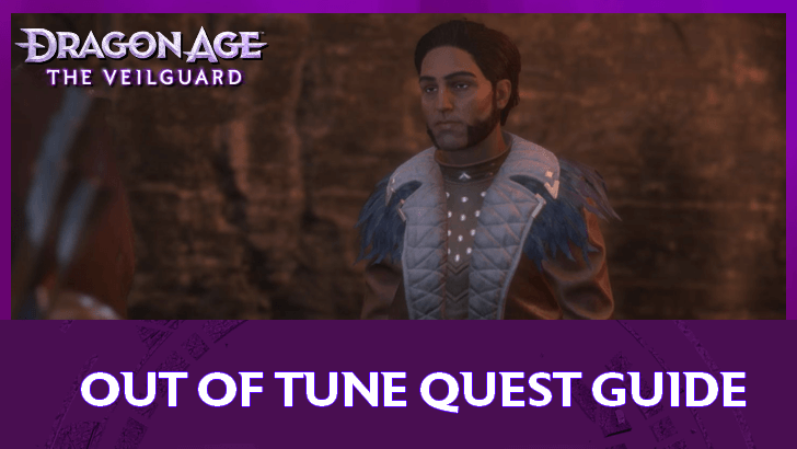 Dragon Age The Veilguard - Out of Tune Quest Guide