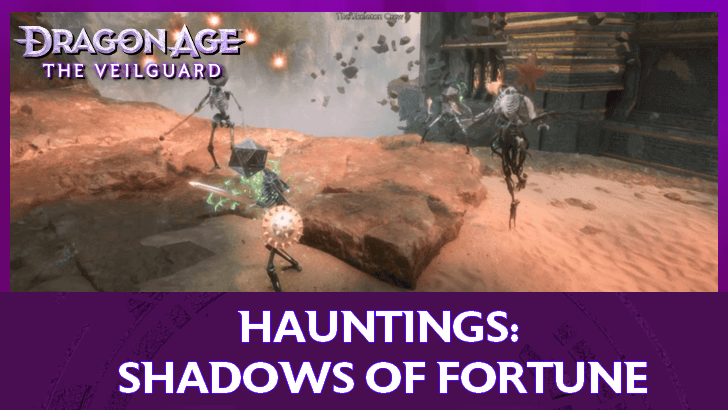 Dragon Age The Veilguard - Hauntings Shadows Of Fortune Quest Guide