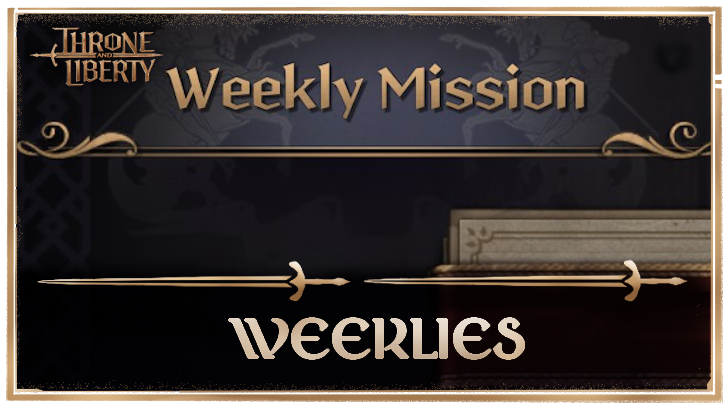 Throne and Liberty Weeklies Things to do Every Week