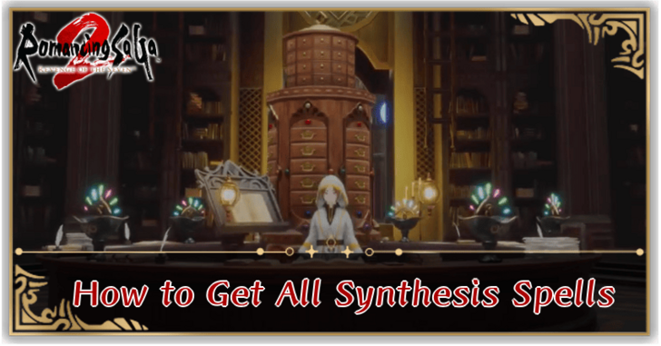 Romancing Saga 2 - How to Get All Synthesis Spells