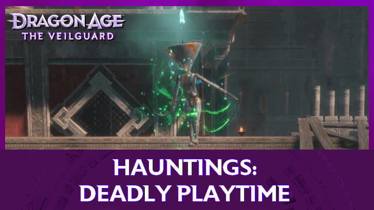 Dragon Age The Veilguard - Hauntings Deadly Playtime